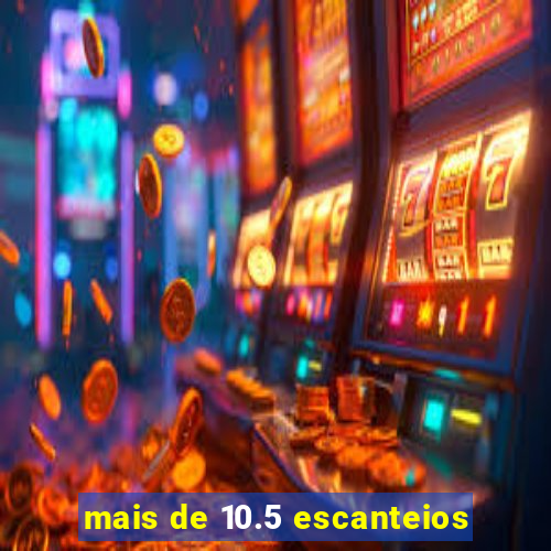 mais de 10.5 escanteios